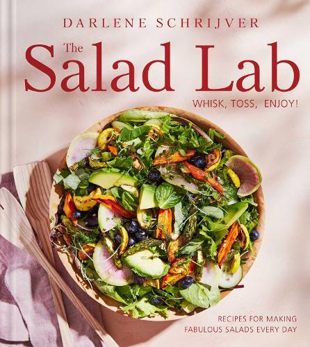 THE SALAD LAB BY DARLENE SCHRIJVER